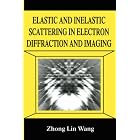 Click here to buy Elastic and Inelastic Scattering in Electron Diffraction and Imaging (The Language of Science) by  Zhong-lin Wang.