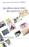 Qu'allons-nous faire des pauvres ? : R�formes institutionnelles et espaces politiques ou les pi�ges de la gouvernance pour les pauvres