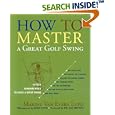 How to Master a Great Golf Swing, 2nd Edition by Maxine Van Evera Lupo