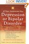 If Your Adolescent Has Depression or Bipolar Disorder: An Essential Resource for Parents (Adolescent Mental Health Initiative)