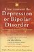 If Your Adolescent Has Depression or Bipolar Disorder: An Essential Resource for Parents (Adolescent Mental Health Initiative)