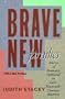 Brave New Families: Stories of Domestic Upheaval in Late-Twentieth-Century America