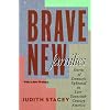 Brave New Families: Stories of Domestic Upheaval in Late-Twentieth-Century America