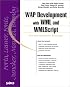 WAP Development with WML and WMLScript (With CD-ROM)