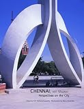 Chennai, not Madras: Perspectives on the City