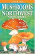 Mushrooms of Northwest North America