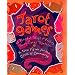 Tarot Games: 45 Playful Ways to Explore Tarot Cards Together