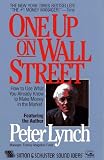 One up on Wall Street: How to Use What You Already Know To Make Money in the Market, Miniature Edition
