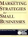 Crisp: Marketing Strategies for Small Business (The Crisp Small Business & Entrepreneurship)