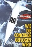 Eigenschaften LIMOX Produktion und Handel  / Wie die Concorde geflogen wird