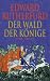 Der Wald der Könige (Gebundene Ausgabe)