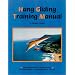 Hang Gliding Training Manual: Learning Hang Gliding Skills for Beginner to Intermediate Pilots