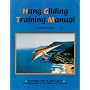 Hang Gliding Training Manual: Learning Hang Gliding Skills for Beginner to Intermediate Pilots
