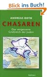 Chasaren. Das vergessene Gro�reich der Juden