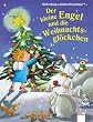 Der kleine Engel und die Weihnachtsgl�ckchen