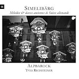 Revue Alpha  / Simelibärge: Mélodies & danses anciennes de Suisse allemande