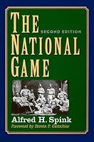 The National Game, Second Edition (Writing Baseball)