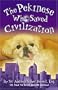 The Pekinese Who Saved Civilization