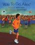 Way to Go, Alex (Concept Books (Albert Whitman))