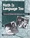 Book Math Is Language Too: Talking and Writing in the Mathematics Classroom