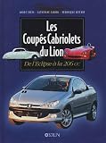 Les Coup�s Cabriolet du Lion : De l'Eclipse � la 206 CC