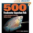 500 Freshwater Aquarium Fish: A Visual Reference to the Most Popular Species by Greg Jennings