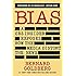Bias: A CBS Insider Exposes How the Media Distort the News