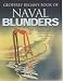 Geoffrey Regan's Book of Naval Blunders