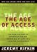 The Age of Access: The New Culture of Hypercapitalism, Where All of Life Is a Paid-for Experience