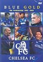Chelsea FC - Blue Gold - The Premiership 1992 To 2003 [DVD]
