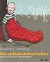 Ein mittelsch�nes Leben: Ein Kinderbuch �ber Obdachlosigkeit