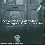 Review Tom Waits  / New Coat of Paint: Songs of Tom Waits