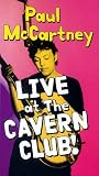 Paul McCartney: Live at the Cavern Club [VHS]
