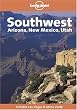 Lonely Planet Southwest: Arizona, New Mexico, Utah
