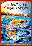 Ten Best Jewish Children s Stories