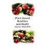 Plant Based Nutrition and Health