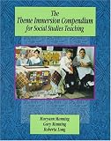 Theme Immersion Compendium for Social Studies Teaching