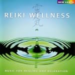 Reiki Wellness: Music For Healing And...