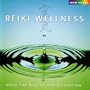 Reiki Wellness: Music For Healing And Relaxation