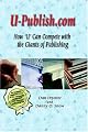 U-Publish.com: How 'U' Can Compete with the Giants of Publishing