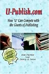 U-Publish.com: How 'U' Can Compete with the Giants of Publishing