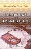 For the Term of His Natural Life