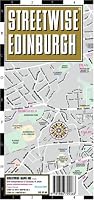 Streetwise Edinburgh Map - Laminated Center City Street Map of Edinburgh, Scotland - Folding pocket size travel map (Streetwise)