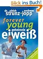 Forever Young - Geheimnis Eiwei�