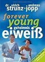 Forever Young - Geheimnis Eiwei&szlig;