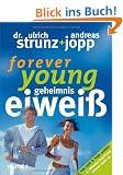 Forever Young - Geheimnis Eiwei�