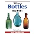 Warman's Bottles Field Guide: Field Guide (Warman's Field Guides Bottles: Values and Identification) by Michael Polak