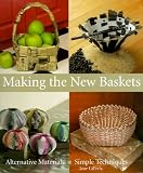 Making the New Baskets: Alternative Materials, Simple Techniques