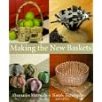 Making The New Baskets: Alternative Materials, Simple Techniques by Jane La Ferla