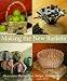 Books : Making The New Baskets: Alternative Materials, Simple Techniques